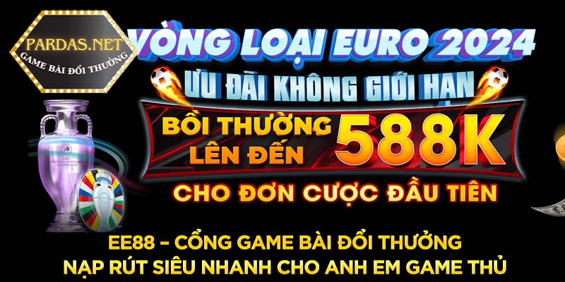 ee88 cong game bai doi thuong nap rut sieu nhanh cho anh em game thu