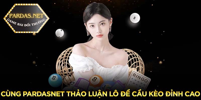 Lô Đề Cầu Kèo Đỉnh Cao