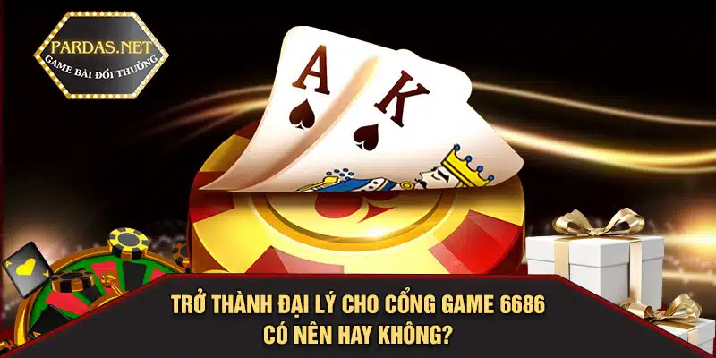 đại lý cổng gam 6686