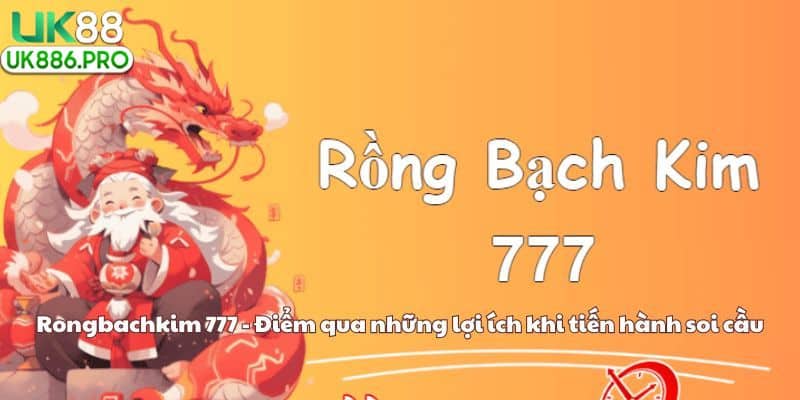 Rongbachkim 777 - Điểm qua những lợi ích khi tiến hành soi cầu